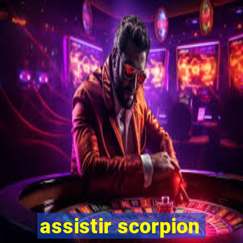 assistir scorpion